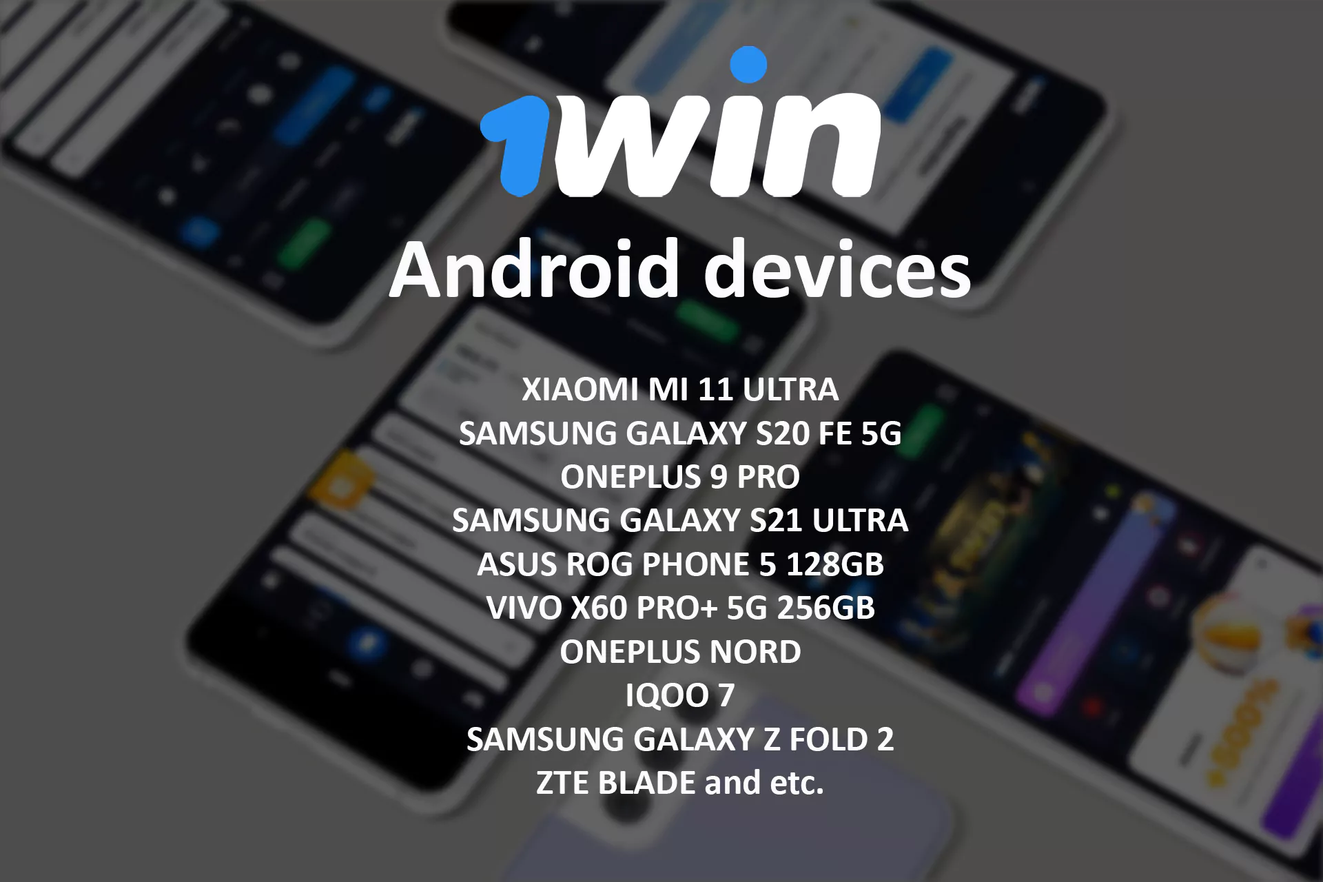 The 1Win app is supported with almost all Android devices.