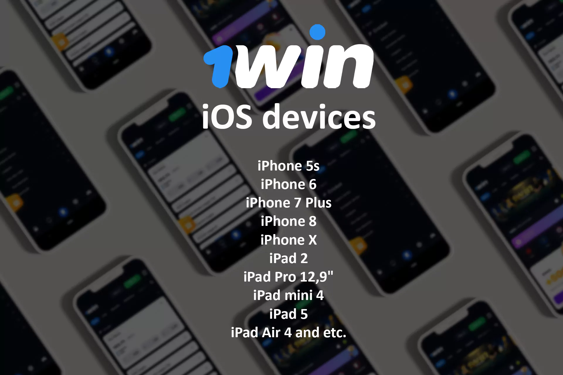 Here is a list of the devices on iOS that support the 1Win app.