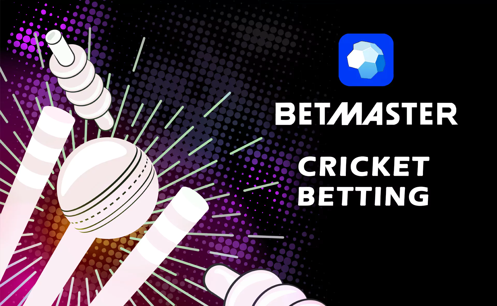 On Betmaster you can place bets on cricket events as well.