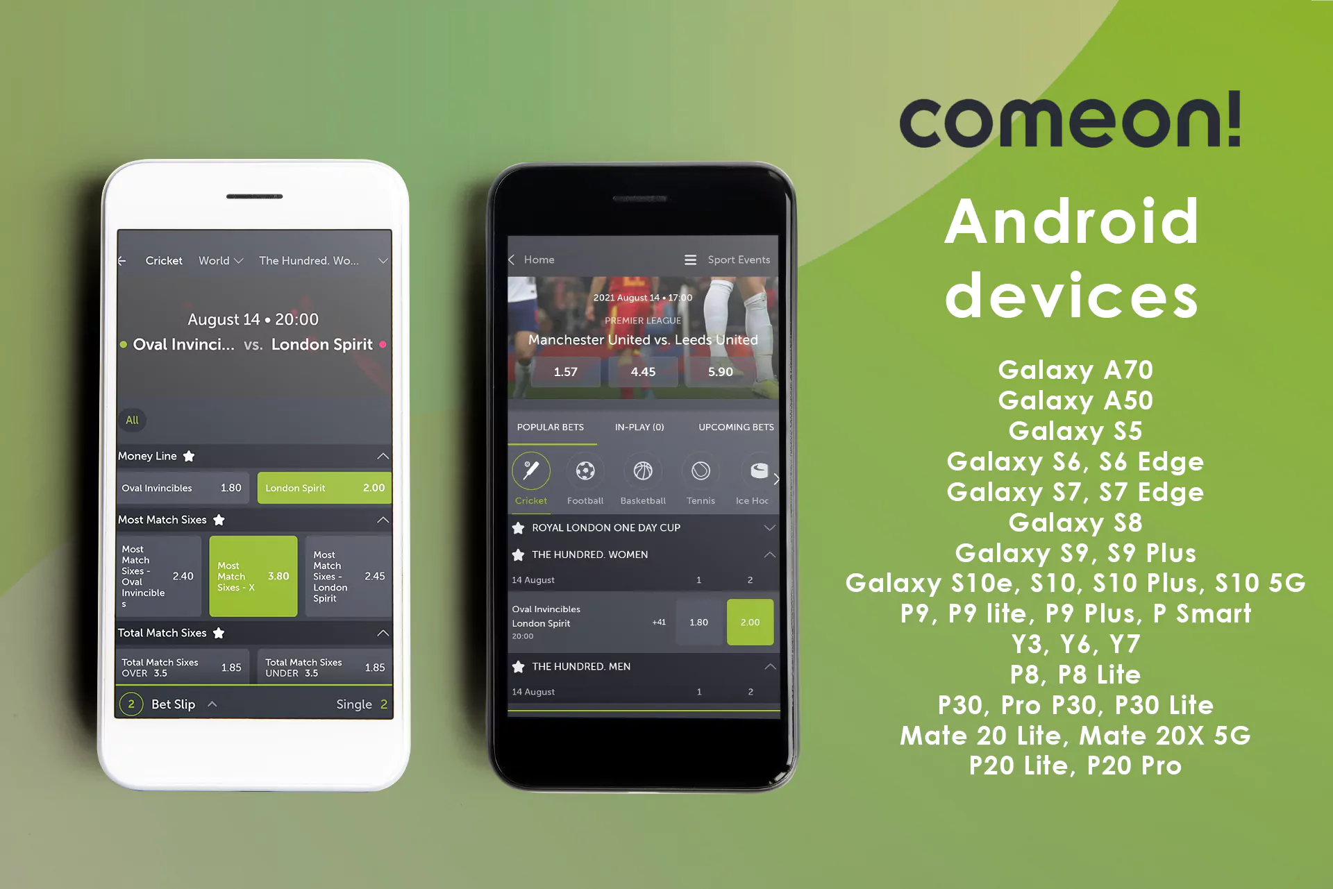 The Comeon app can be installed on almost all Android devices.