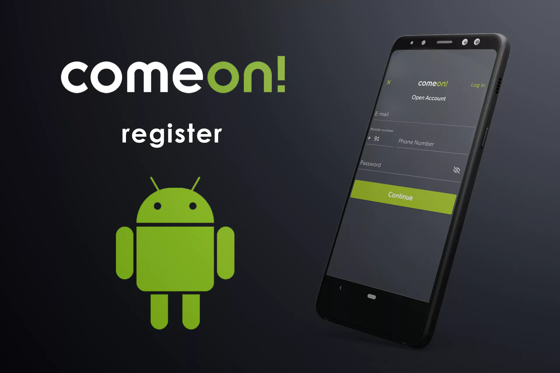 Create a new account in Comeon.