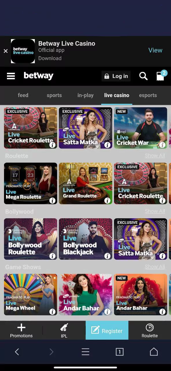 At Betway app have Live casino section: cricket roulette, cricket war, blackjack, andar bahar and others.