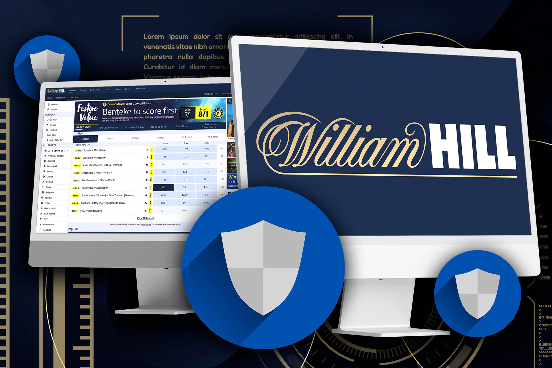 Your data is absolutely safe under the William Hill's protection.
