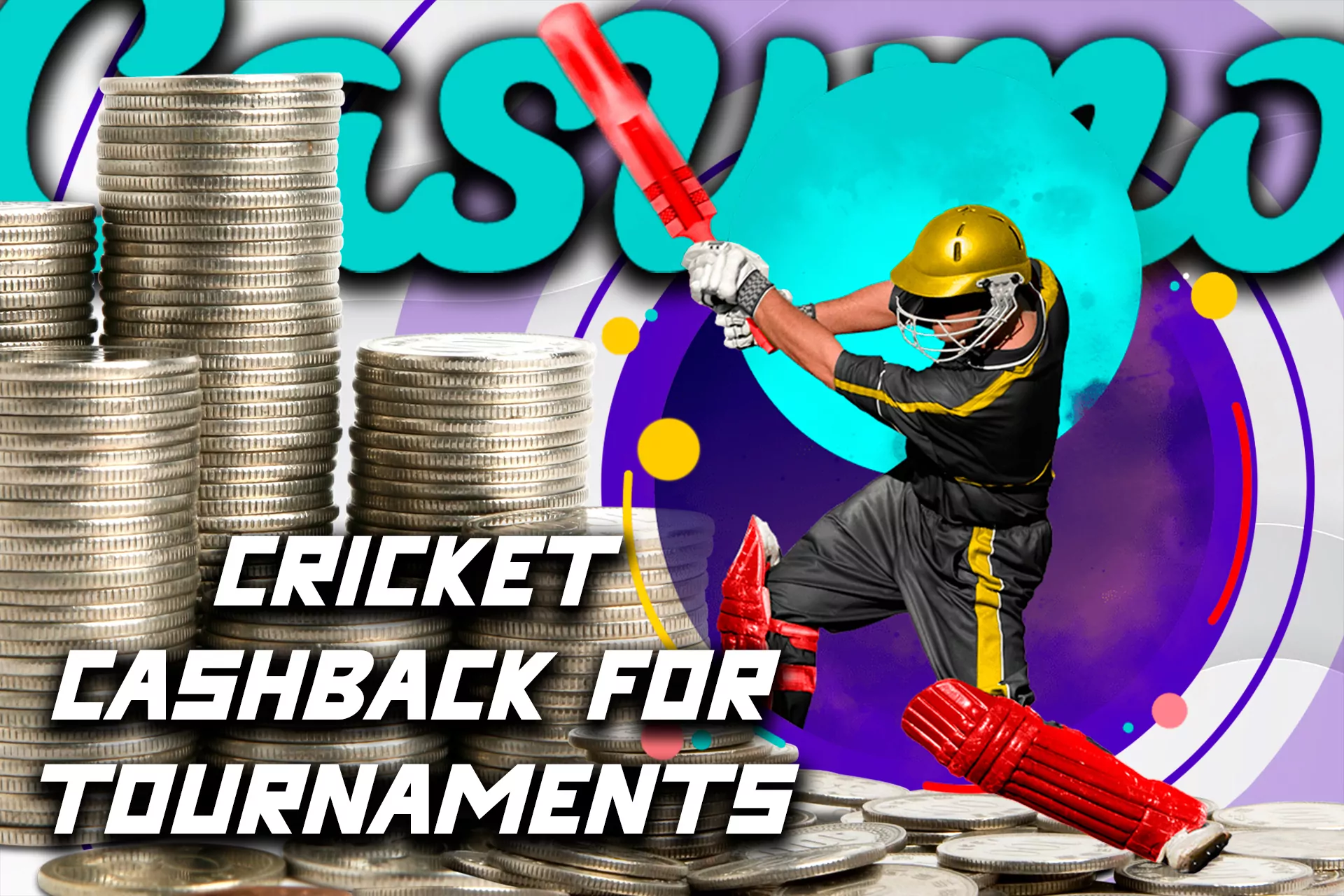 On Casumo you often can get a cashback for betting on cricket matches.