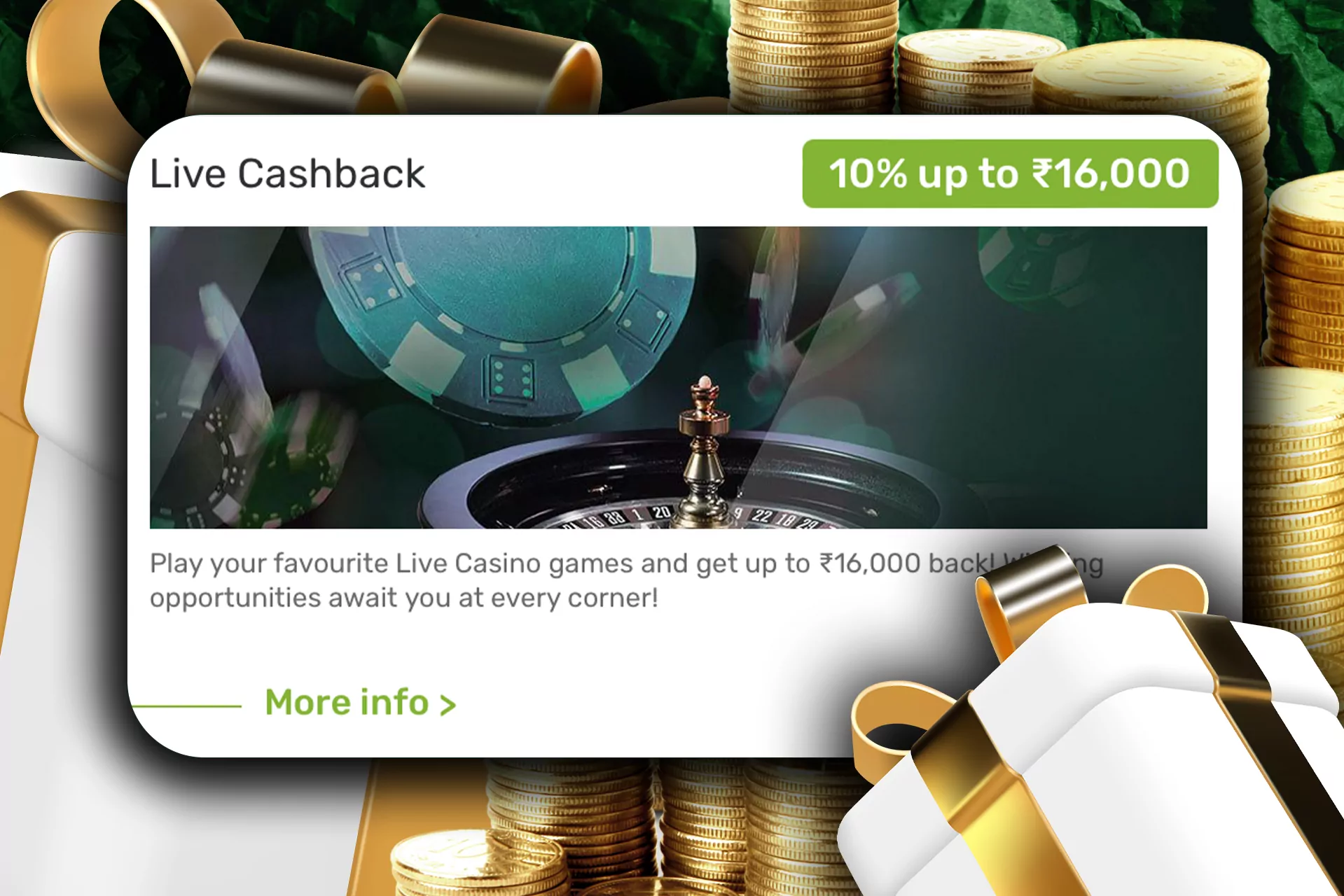Get cashback in live casino games.