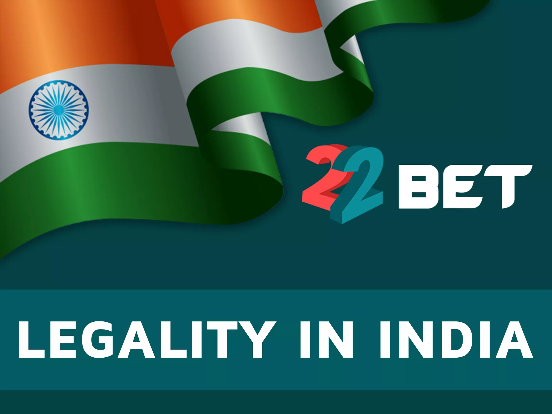 22bet is legal in India.