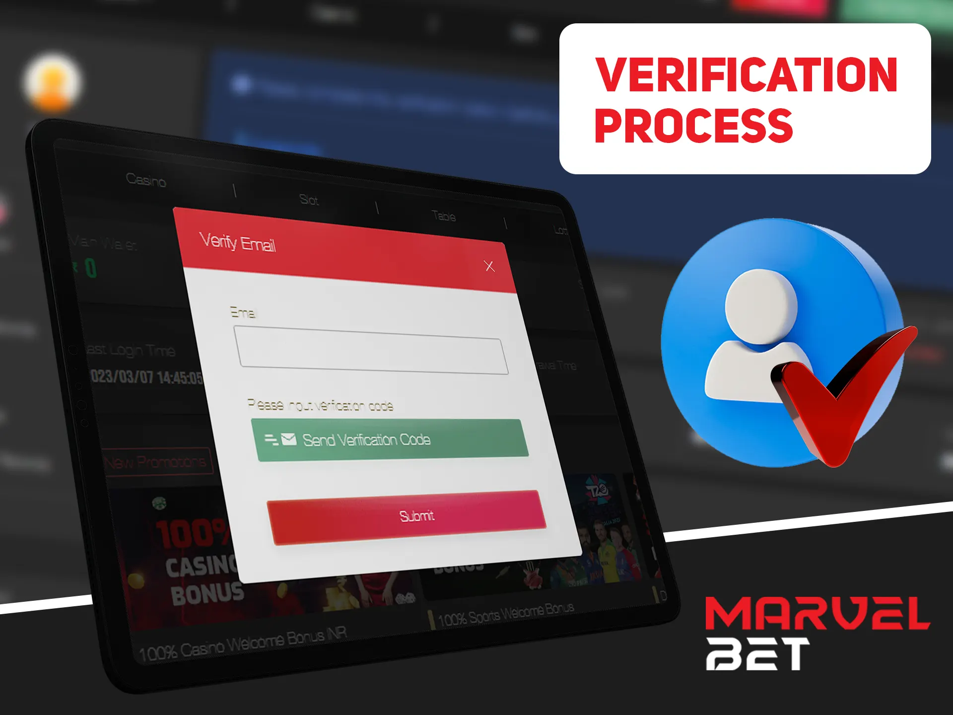 Verify your Marvelbet account for unlock new features.
