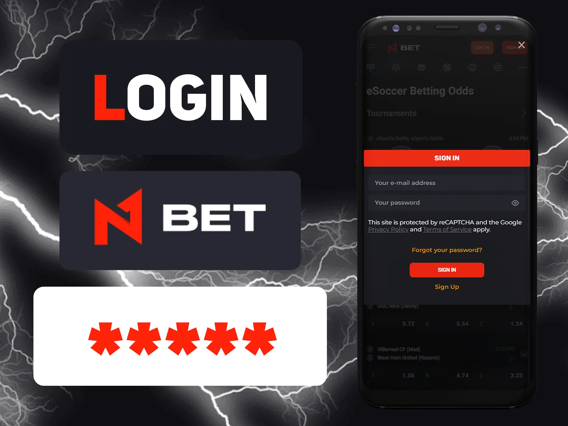 Sign in in N1bet app using your N1bet account data.