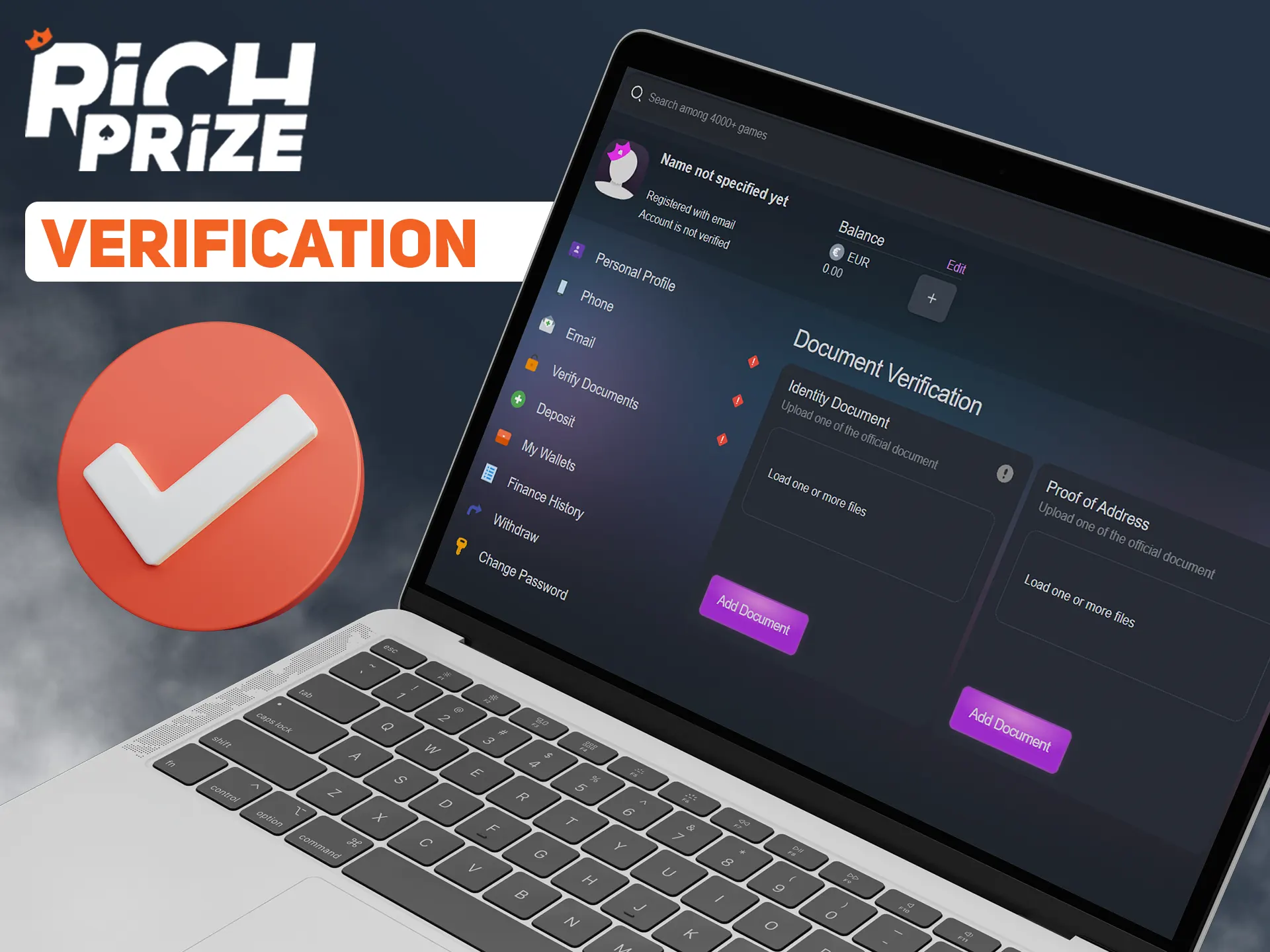 Verify your Richprize account for unlocking new features.