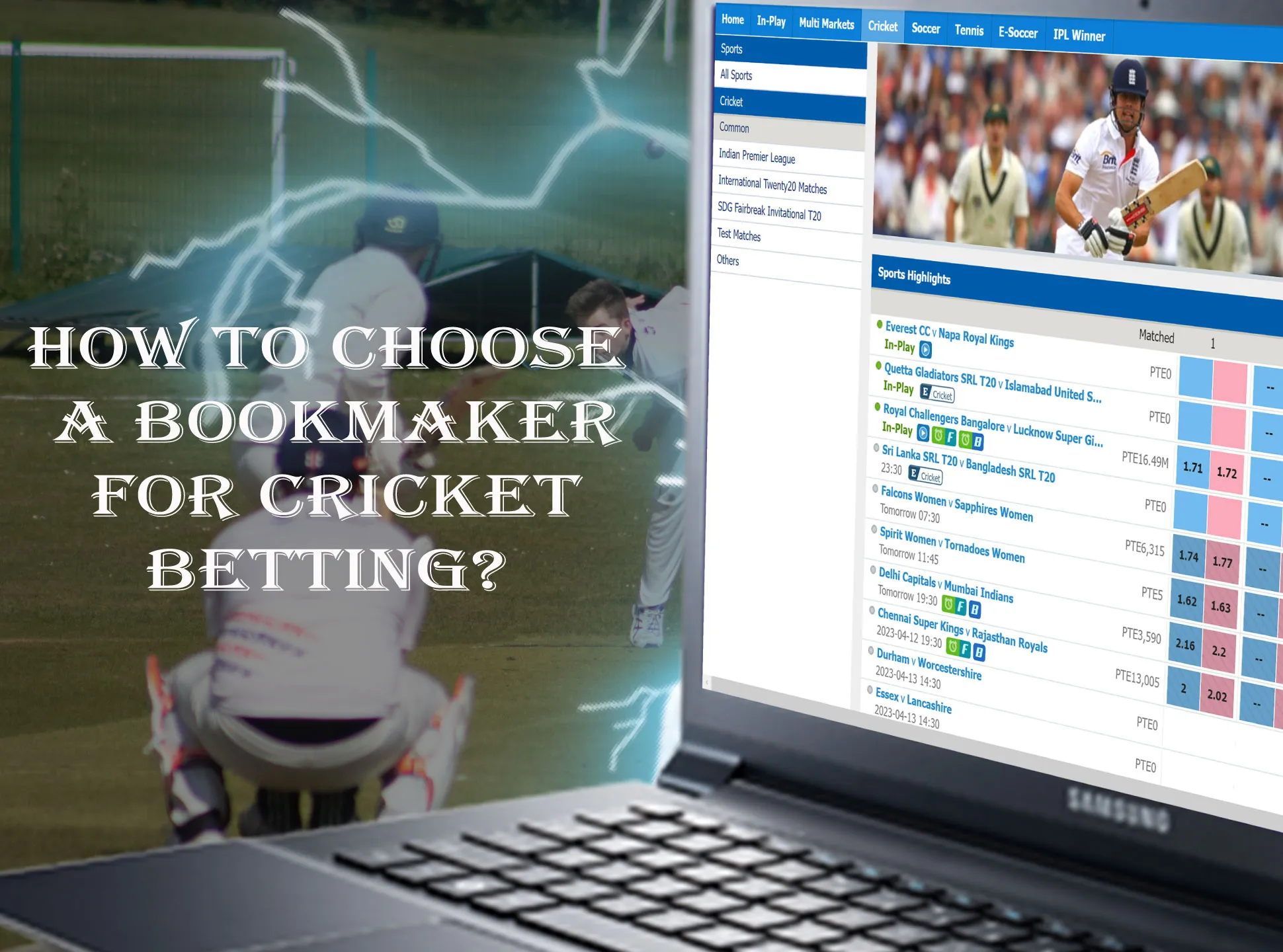 Read our tips before you choose a bookmaker for cricket betting.