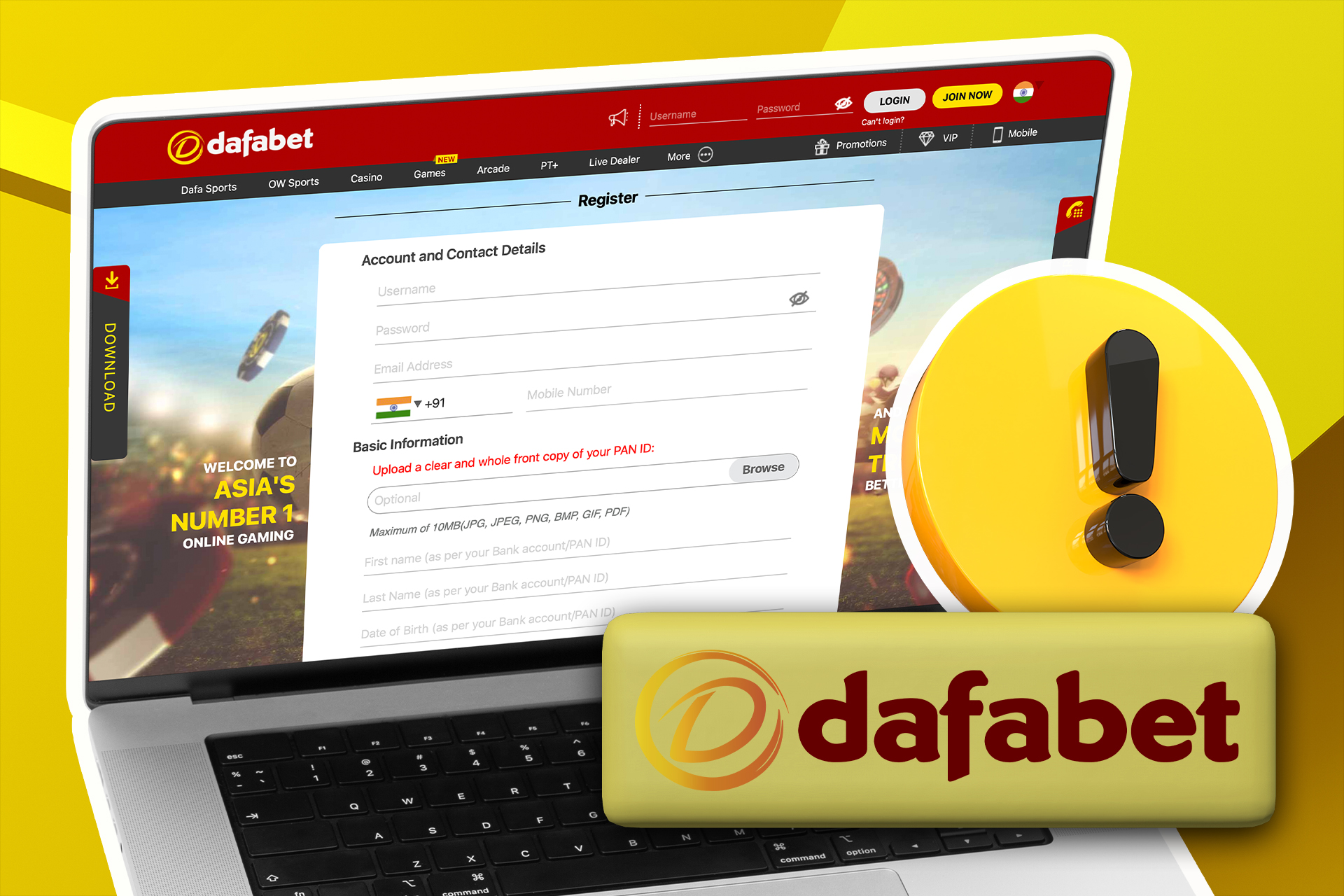 Only users over 18 years old can have an account on Dafabet.