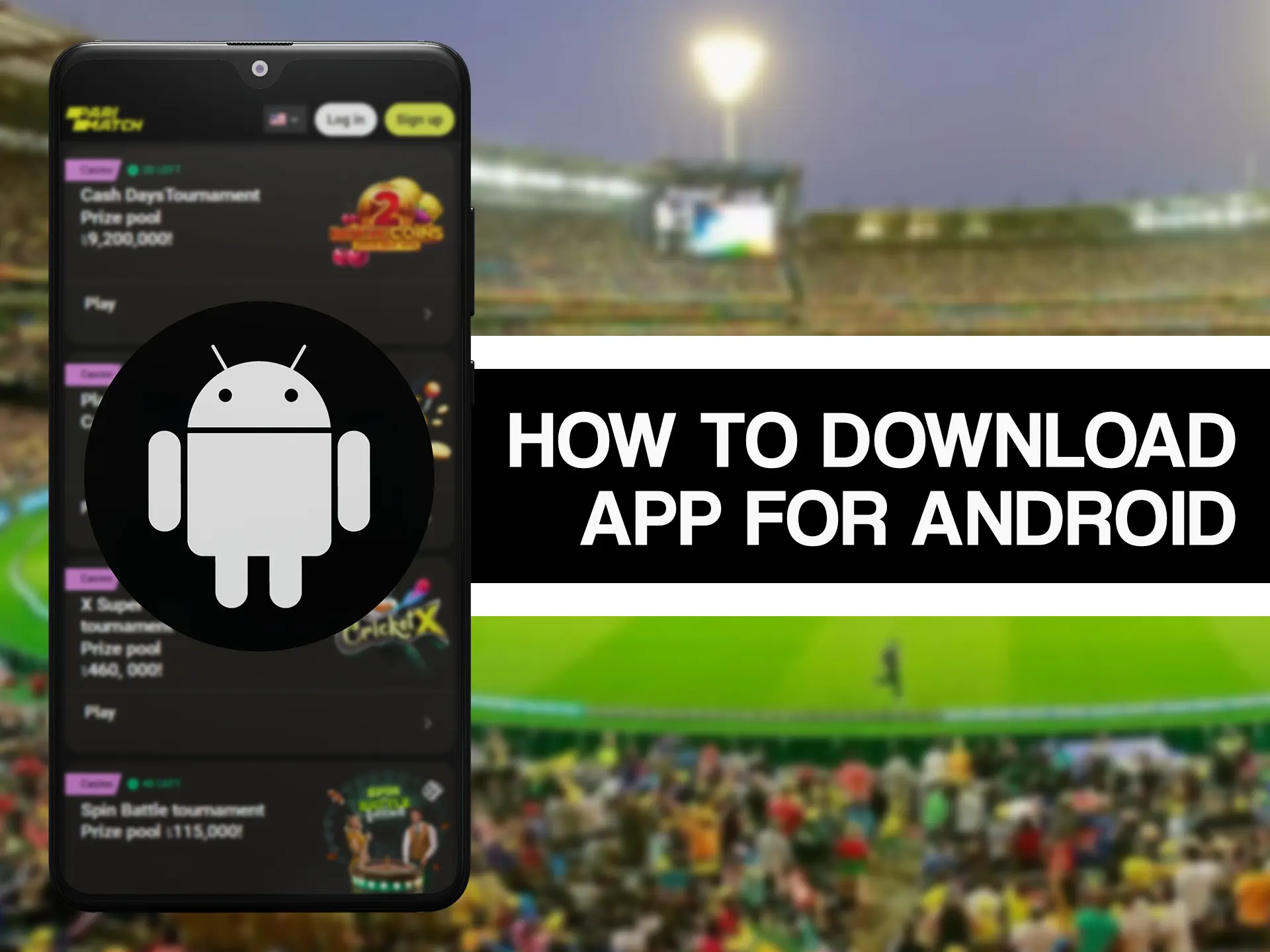 Search for download button on betting company website and download Android app.