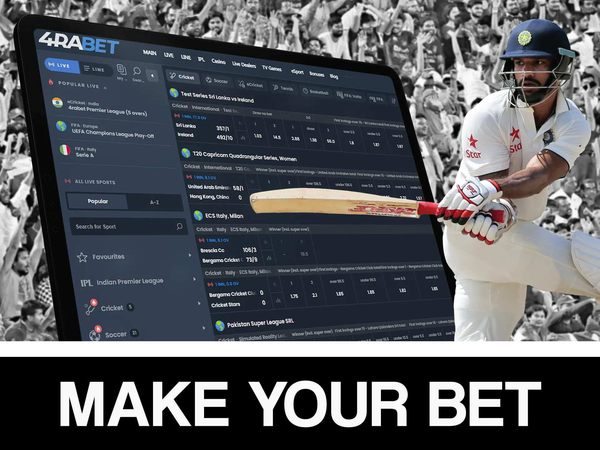 Start making bets on different IPL matches.