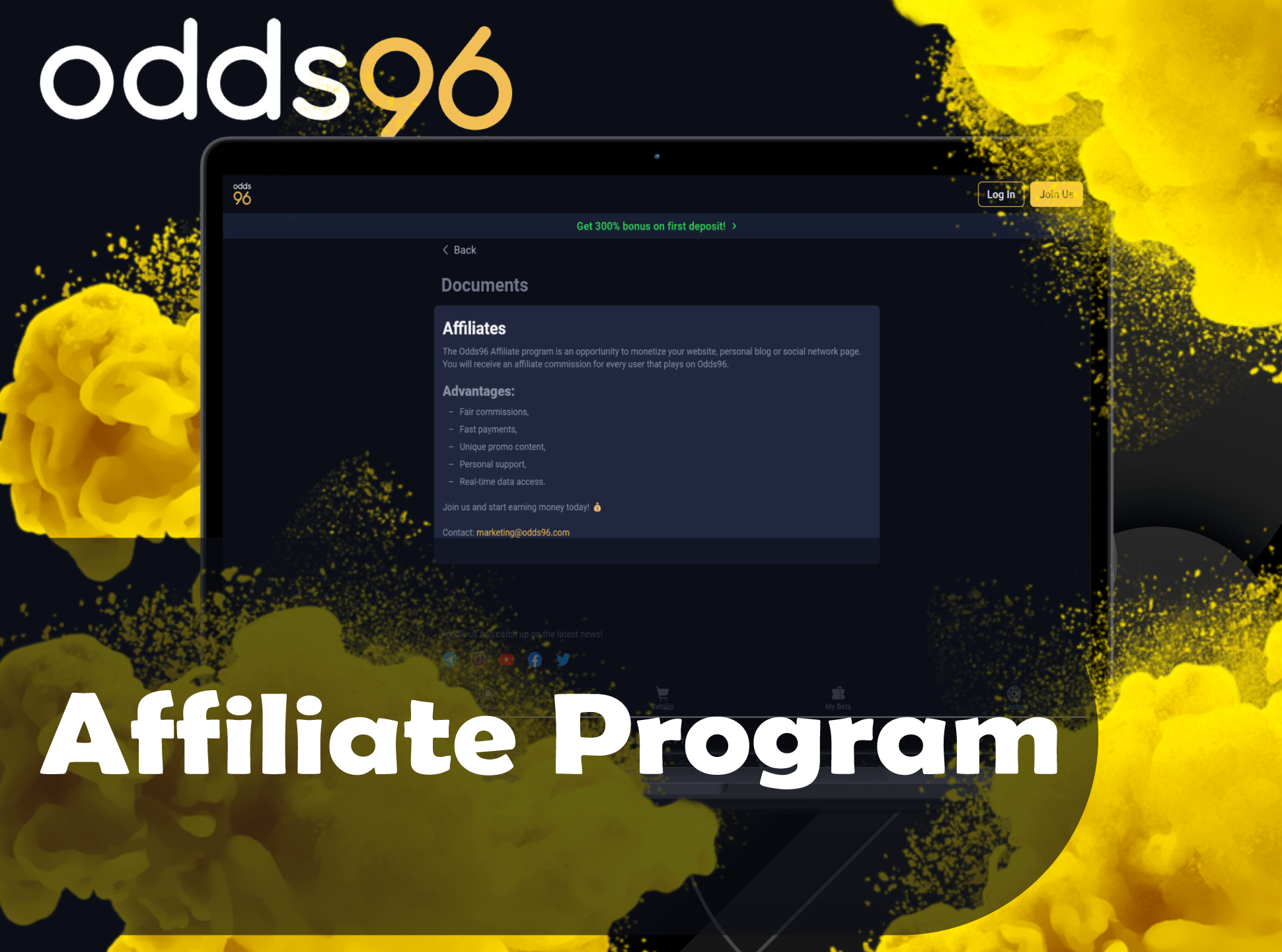 Use Odds96 affiliate program and invite your friends.