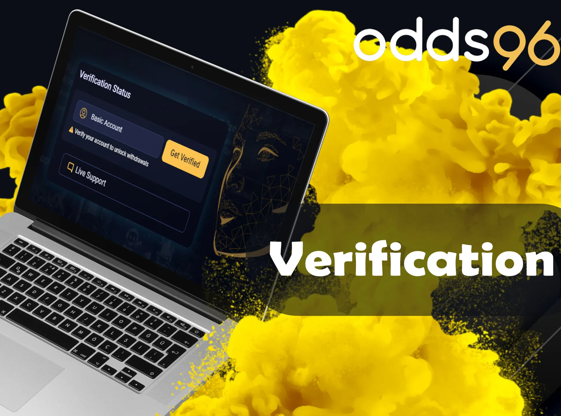 Verify your Odds96 account for start betting.