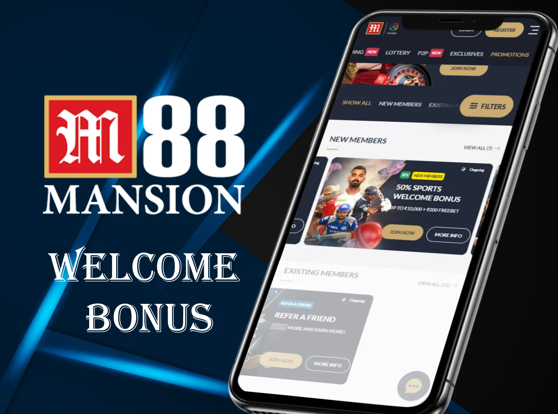 Get your welcome bonus in M88 app after registration.