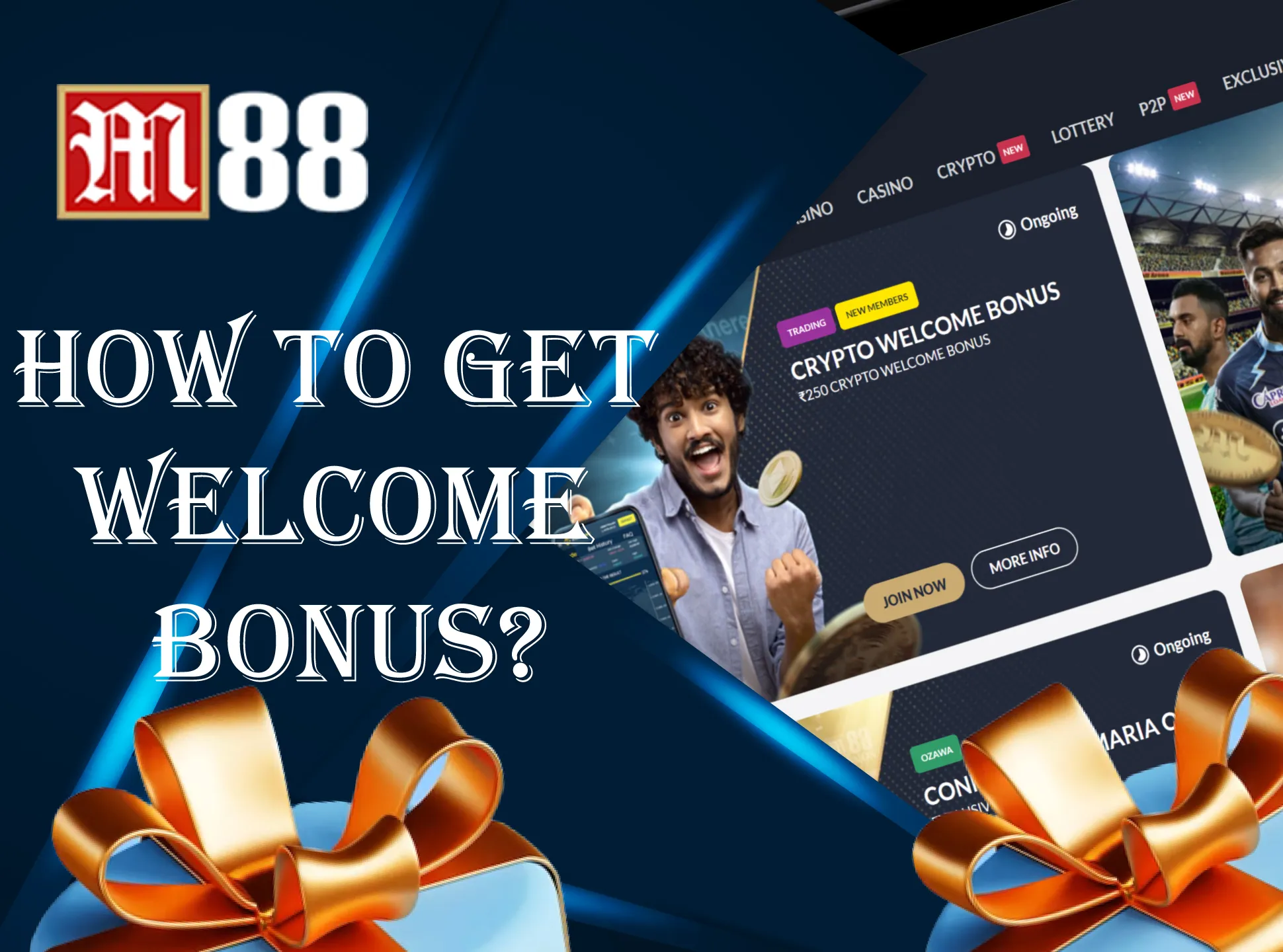 Get your first M88 welcome bonus after registration.