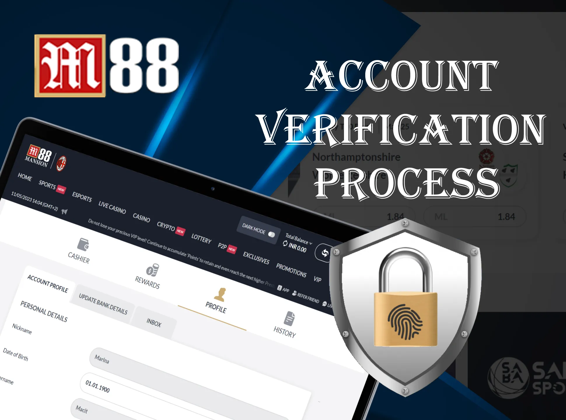Verify your M88 account for start betting.