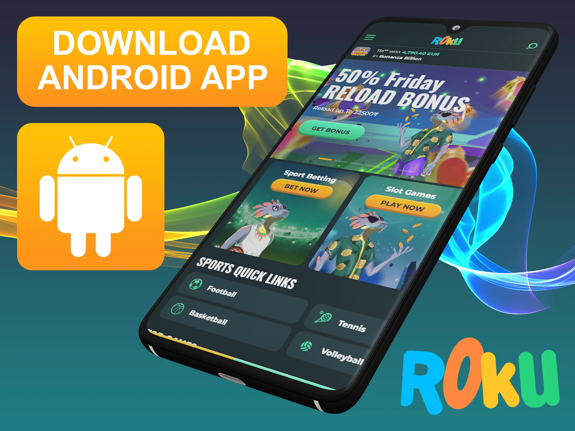 Download and install Rokubet android app.