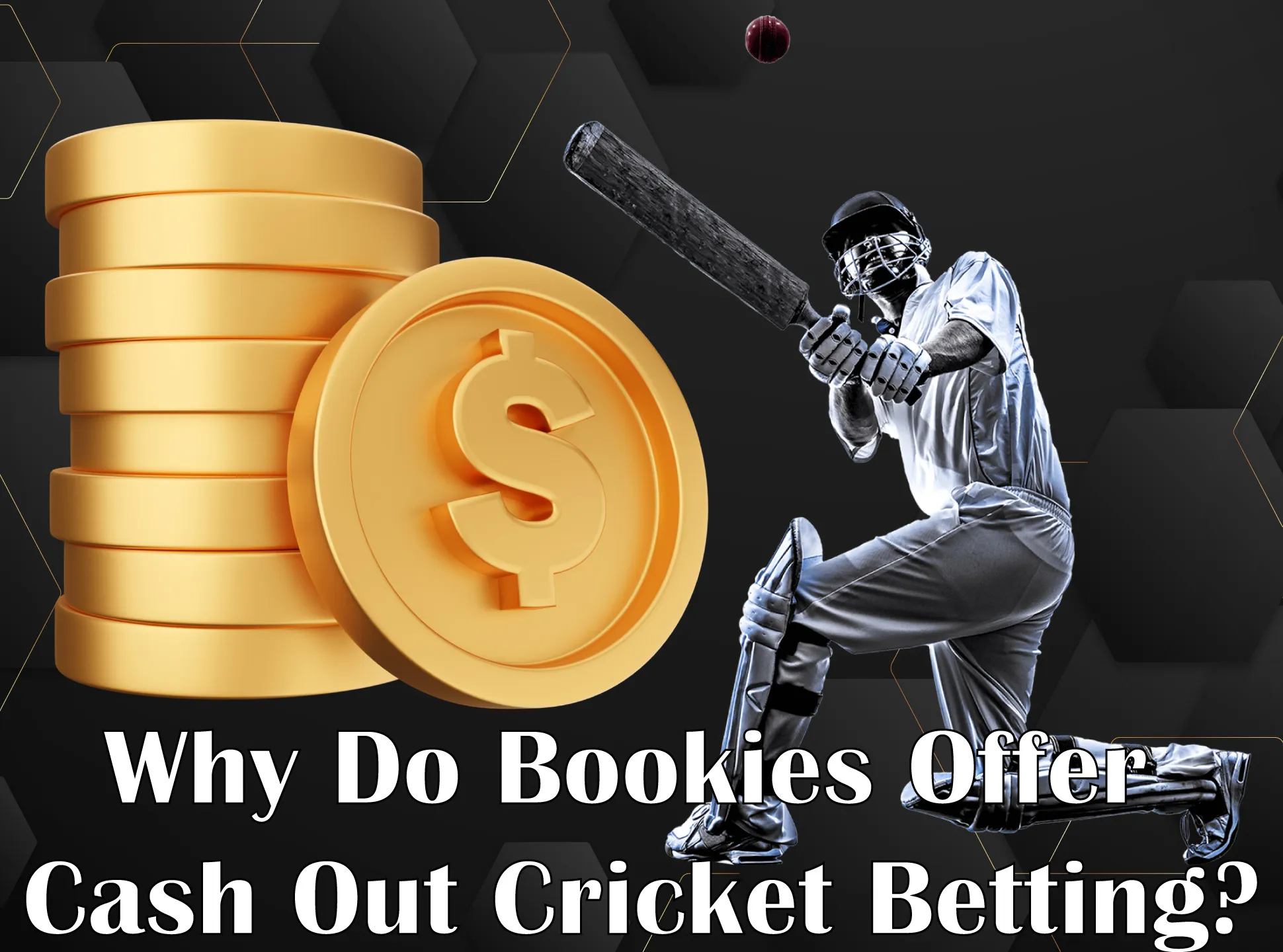 Cash out feature is profitable for both player and bookmaker.