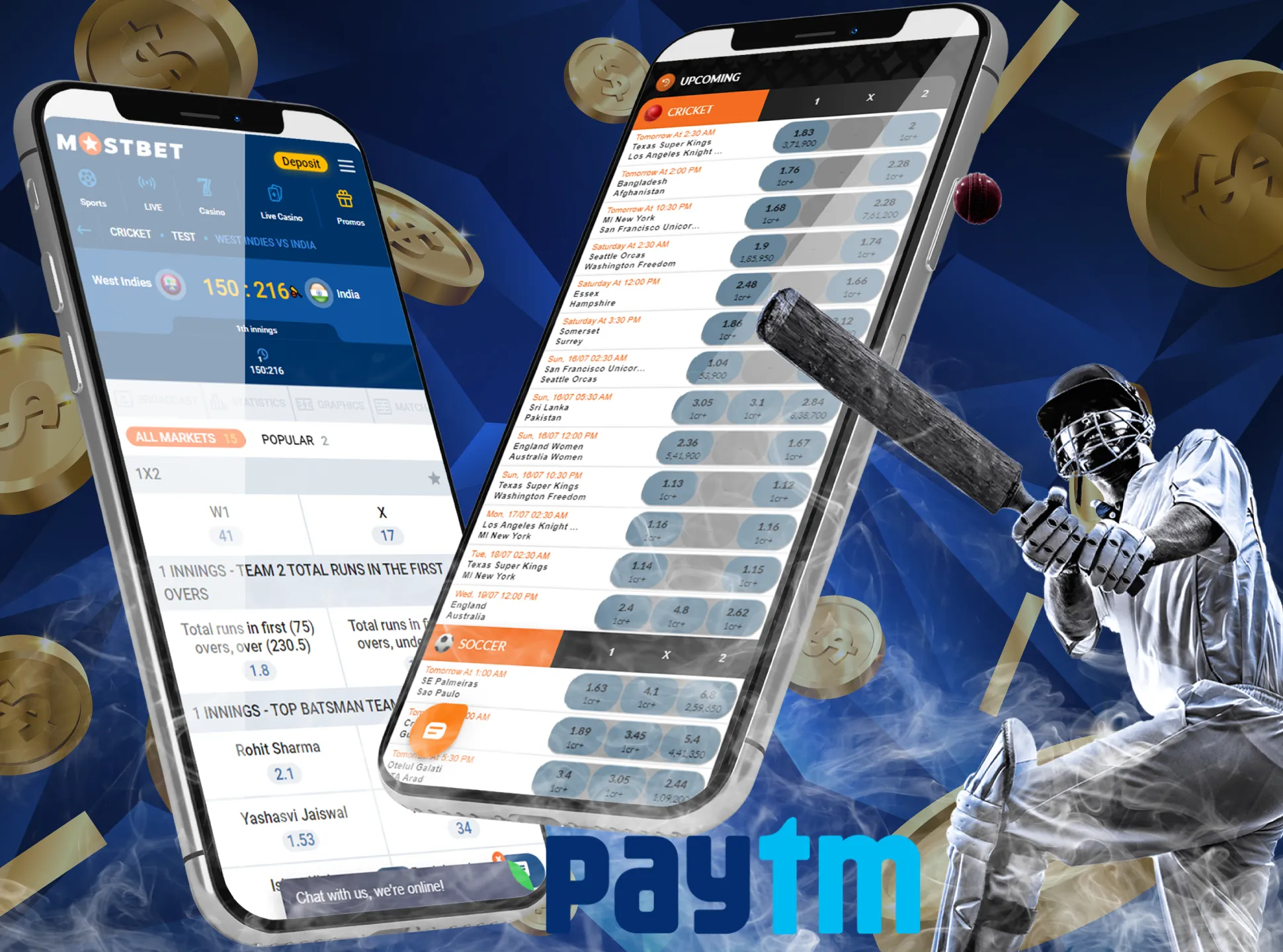 Sign up for a betting app, deposit money using PayTM and start betting on cricket.