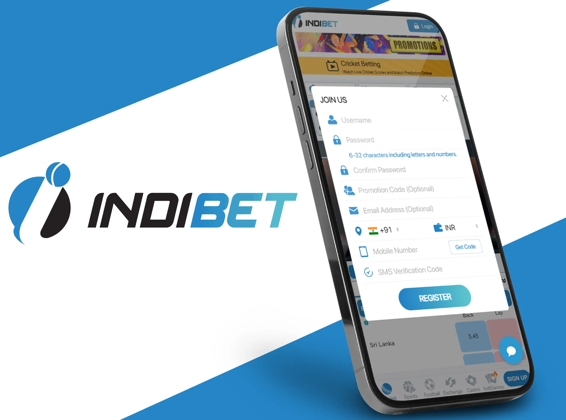 Register your own Indibet account just in two clicks.