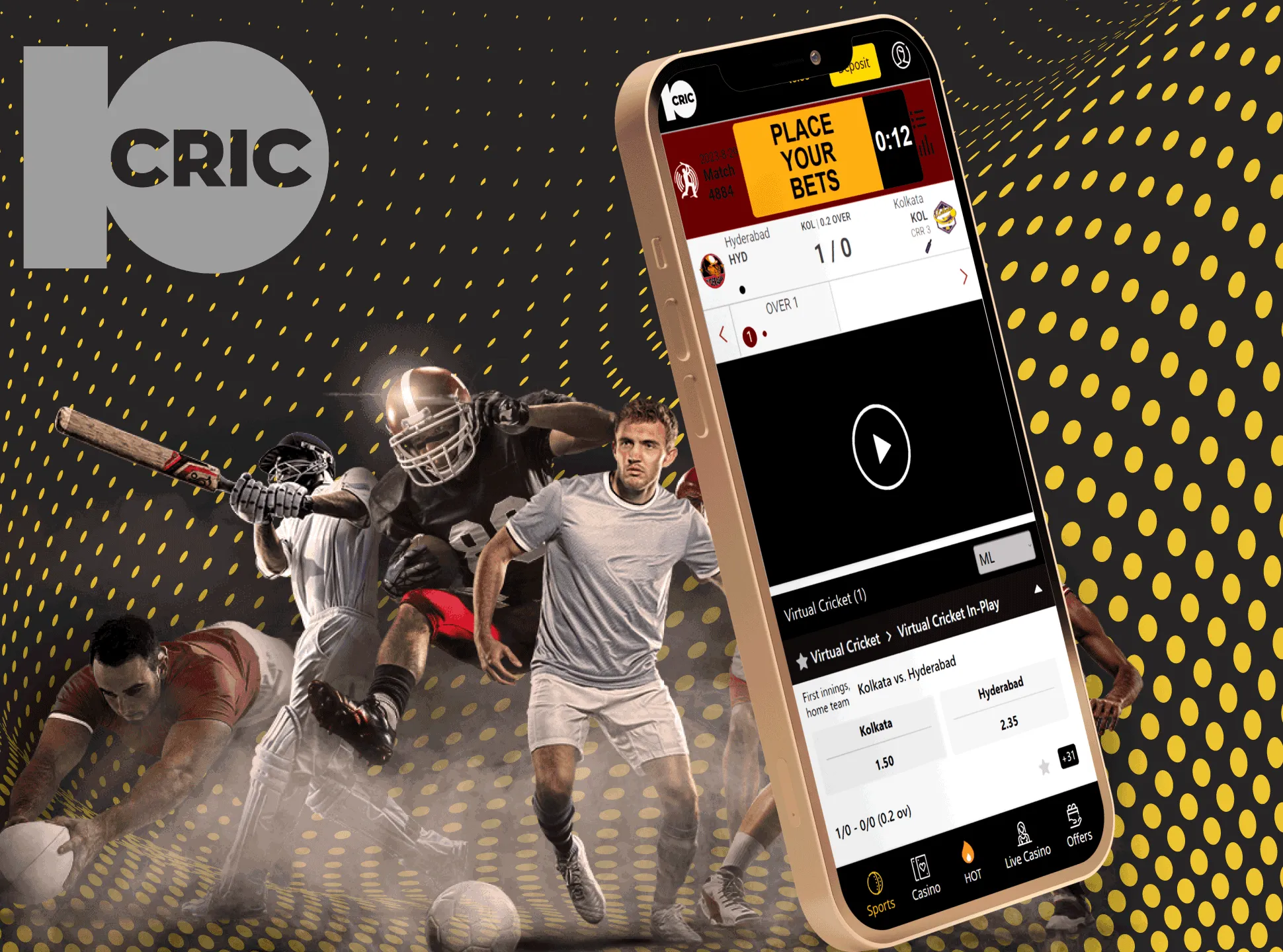 Place bets on virtual sports as well as on real in the 10cric app.